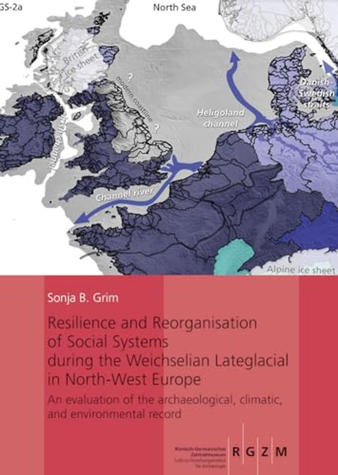 Resilience and Reorganisation of Social Systems during the Weichselian Lateglacial in North-West Europe