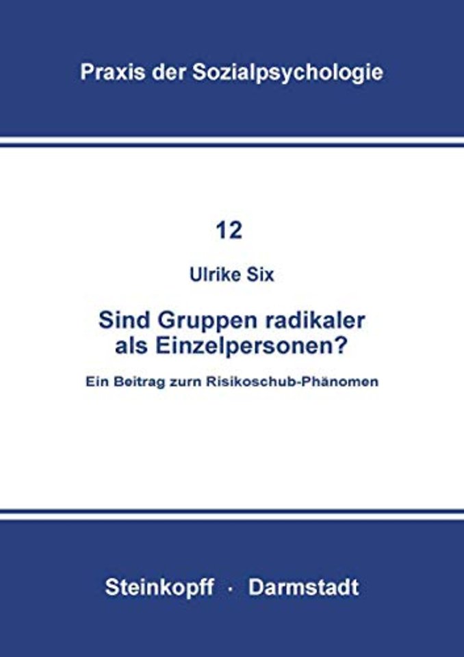 Sind Gruppen Radikaler als Einzelpersonen?