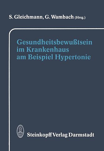 Gesundheitsbewußtsein im Krankenhaus am Beispiel Hypertonie