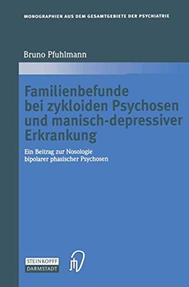 Familienbefunde bei zykloiden Psychosen und manisch-depressiver Erkrankung