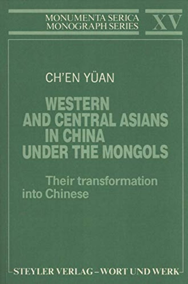 Western and Central Asians in China Under the Mongols