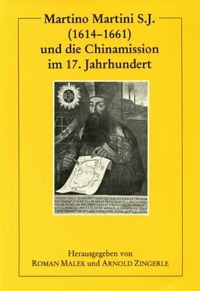 Martino Martini S.J. (1614-1661) und die Chinamission im 17. Jahrhundert
