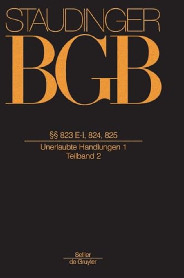 §§ 823 E–I, 824, 825 – (Unerlaubte Handlungen 1/Tlbd 2)