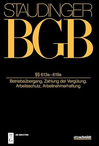 §§ 613a-619a (Betriebsübergang, Zahlung der Vergütung, Arbeitsschutz, Arbeitnehmerhaftung)
