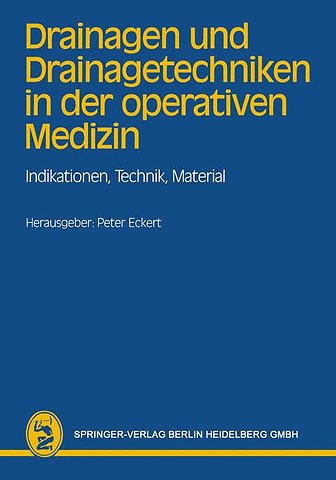 Drainagen und Drainagetechniken in der operativen Medizin