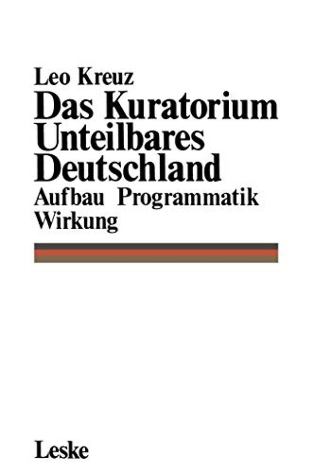 Das Kuratorium Unteilbares Deutschland
