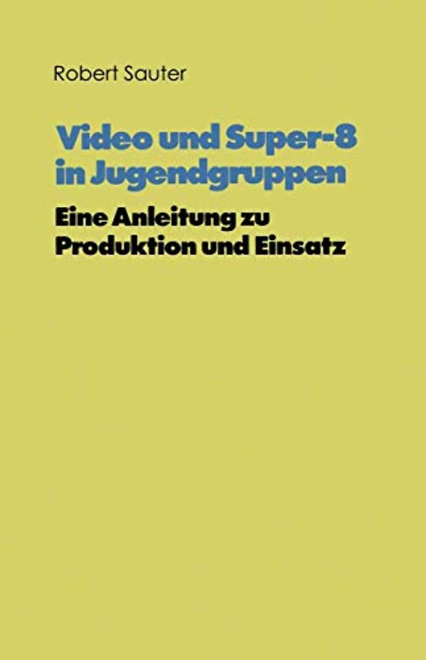 Video und Super-8 in Jugendgruppen