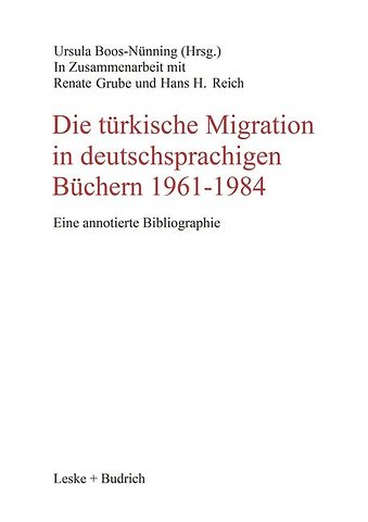 Die türkische Migration in deutschsprachigen Büchern 1961–1984