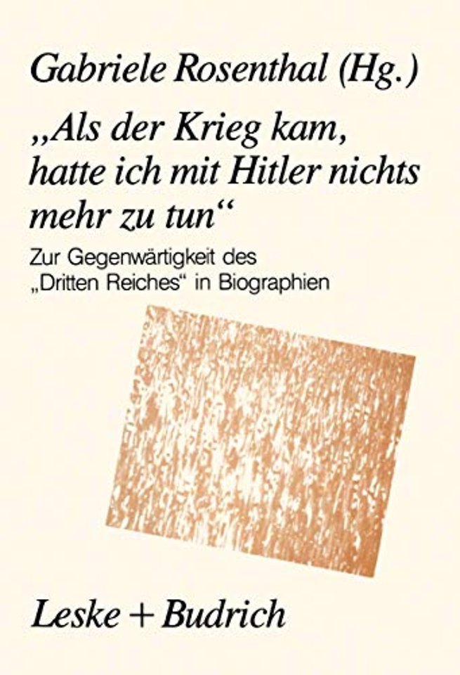 „Als der Krieg kam, hatte ich mit Hitler nichts mehr zu tun“