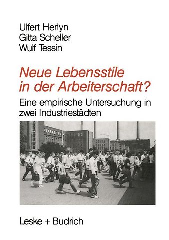 Neue Lebensstile in der Arbeiterschaft?