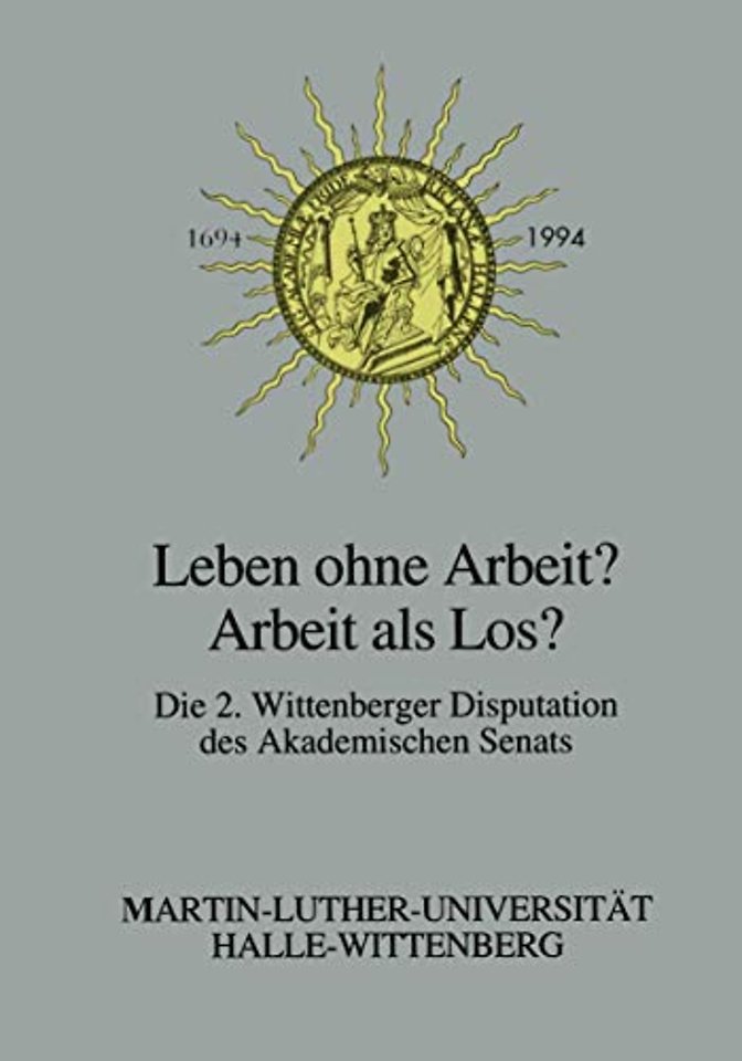 Leben ohne Arbeit? — Arbeit als Los?