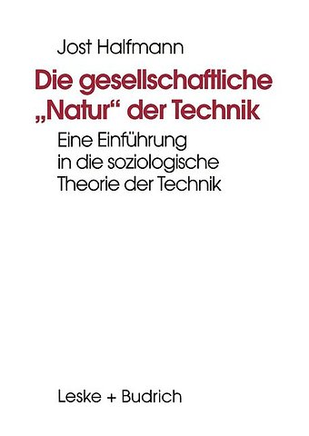 Die gesellschaftliche „Natur“ der Technik