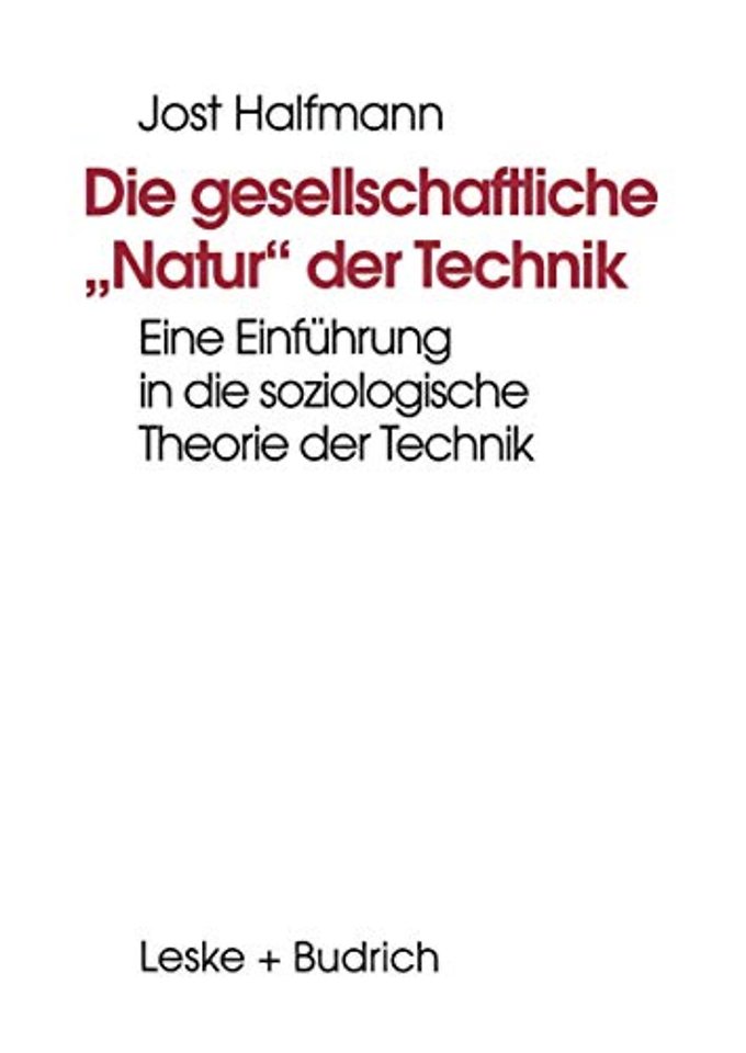 Die gesellschaftliche „Natur“ der Technik