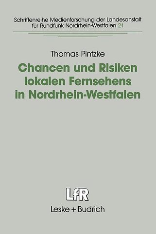Chancen und Risiken lokalen Fernsehens in Nordrhein-Westfalen