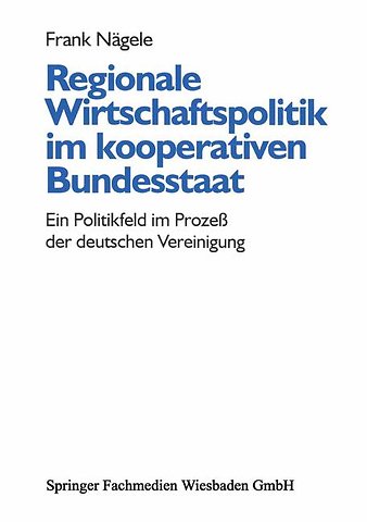Regionale Wirtschaftspolitik im kooperativen Bundesstaat