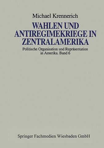 Wahlen und Antiregimekriege in Zentralamerika