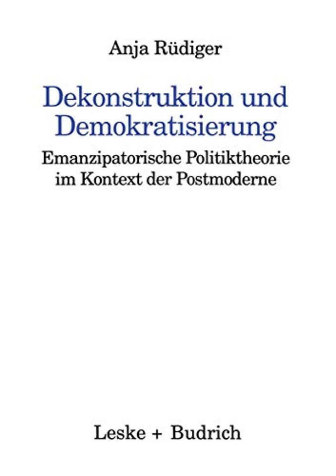 Dekonstruktion und Demokratisierung