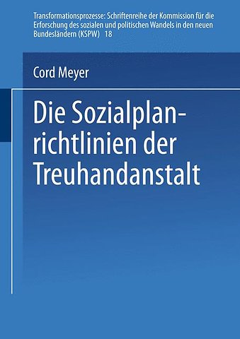 Die Sozialplanrichtlinien der Treuhandanstalt