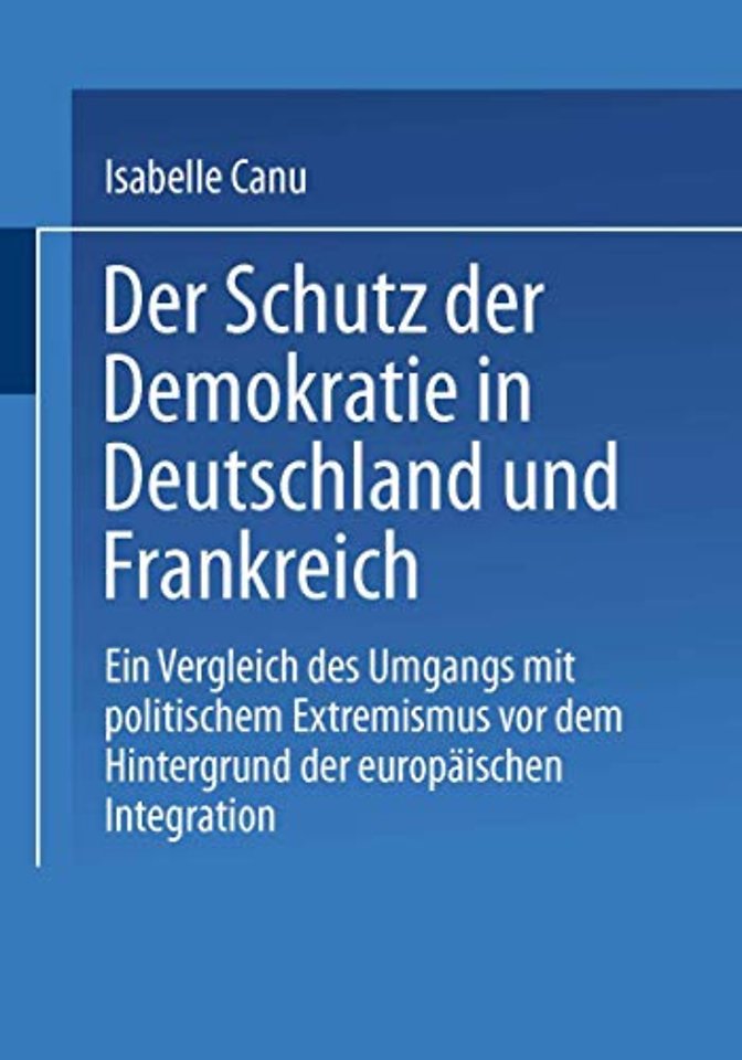 Der Schutz der Demokratie in Deutschland und Frankreich