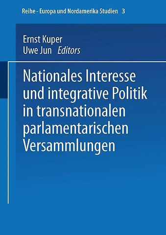 Nationales Interesse und integrative Politik in transnationalen parlamentarischen Versammlungen