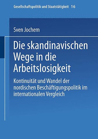 Die skandinavischen Wege in die Arbeitslosigkeit
