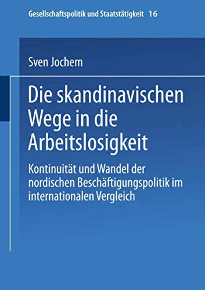Die skandinavischen Wege in die Arbeitslosigkeit