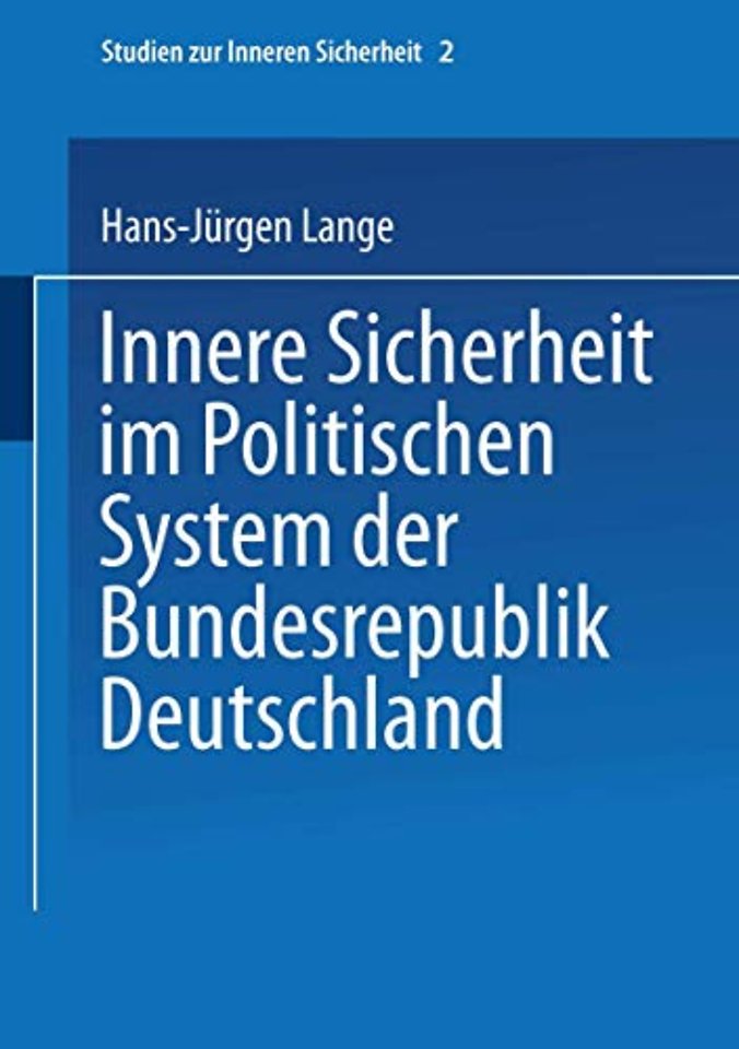 Innere Sicherheit im Politischen System der Bundesrepublik Deutschland