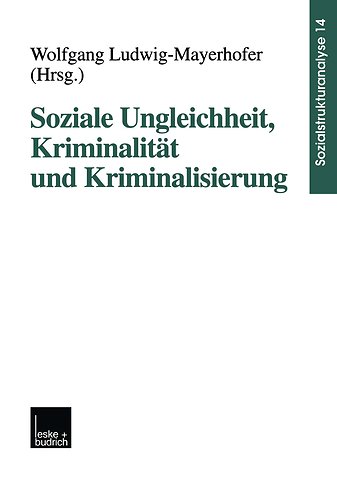 Soziale Ungleichheit, Kriminalität und Kriminalisierung