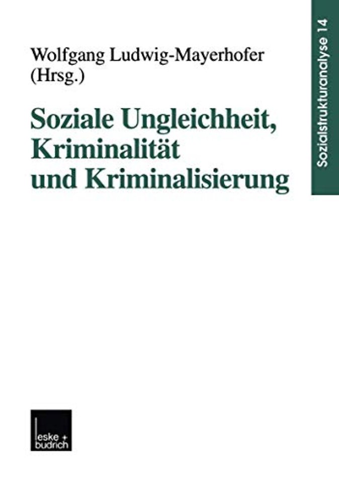 Soziale Ungleichheit, Kriminalität und Kriminalisierung