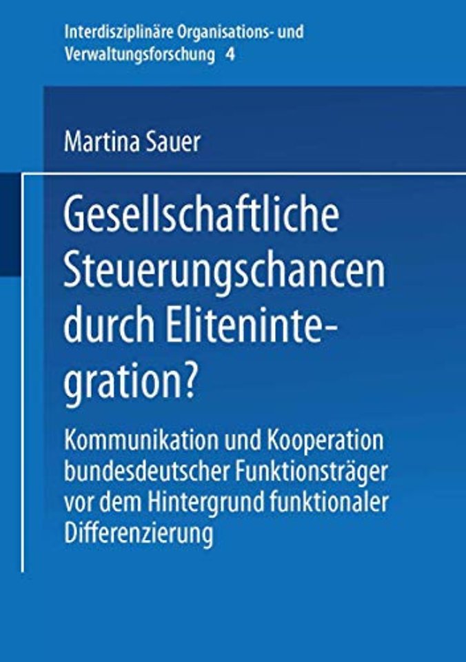 Gesellschaftliche Steuerungschancen durch Elitenintegration?