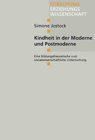 Kindheit in der Moderne und Postmoderne