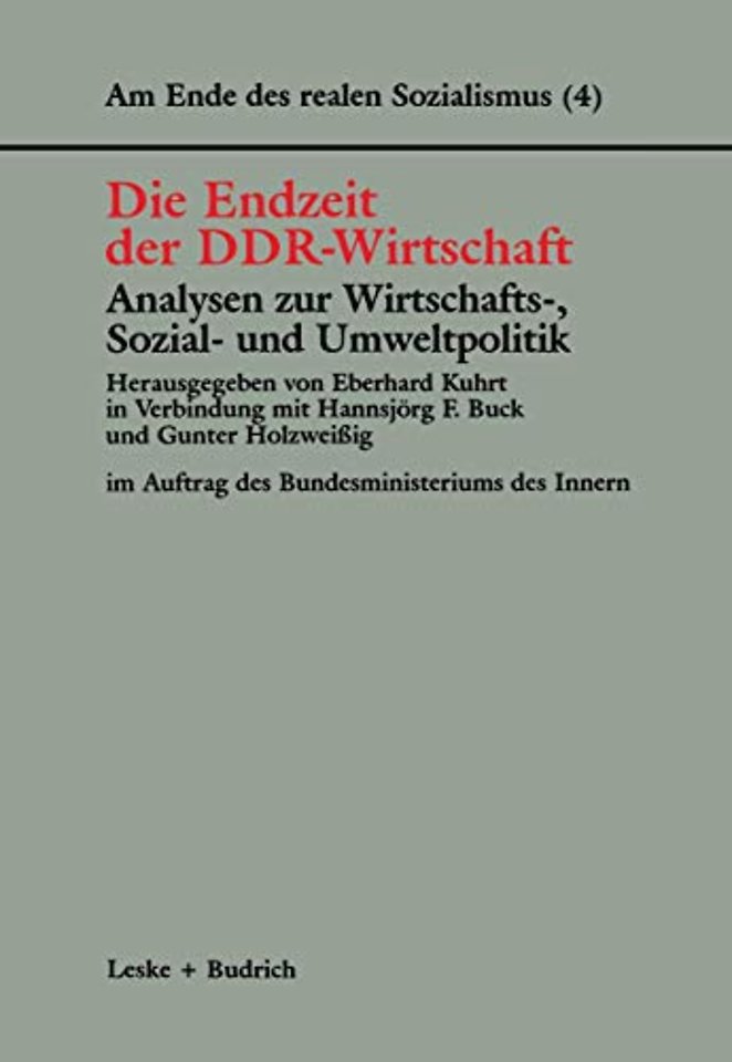 Die Endzeit der DDR-Wirtschaft — Analysen zur Wirtschafts-, Sozial- und Umweltpolitik