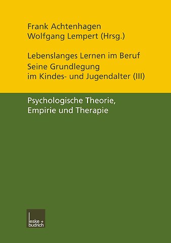 Lebenslanges Lernen im Beruf — seine Grundlegung im Kindes- und Jugendalter