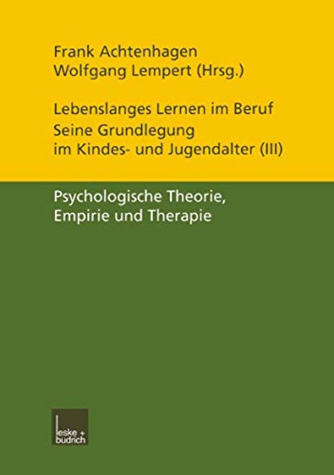 Lebenslanges Lernen im Beruf — seine Grundlegung im Kindes- und Jugendalter