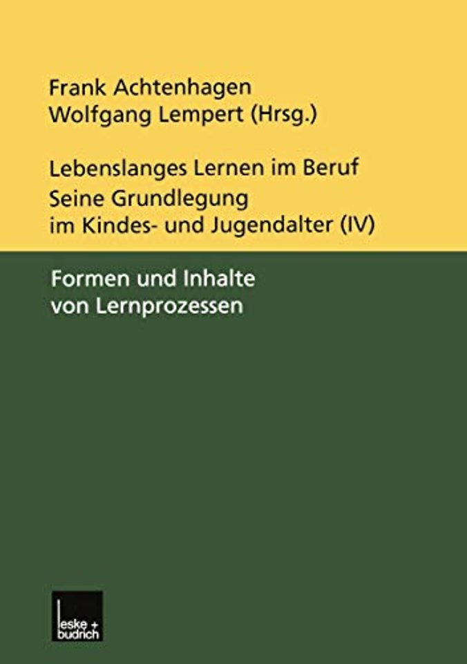 Lebenslanges Lernen im Beruf — seine Grundlegung im Kindes- und Jugendalter