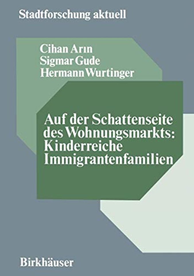 Auf der Schattenseite des Wohnungsmarkts: Kinderreiche Immigrantenfamilien