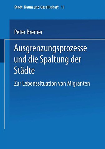 Ausgrenzungsprozesse und die Spaltung der Städte