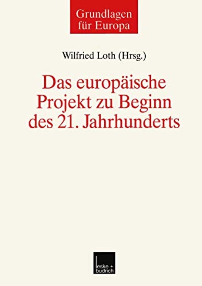 Das europäische Projekt zu Beginn des 21. Jahrhunderts