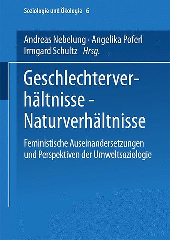 Geschlechterverhältnisse — Naturverhältnisse