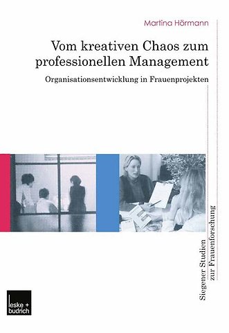 Vom kreativen Chaos zum professionellen Management