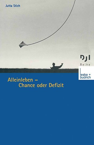 Alleinleben — Chance oder Defizit