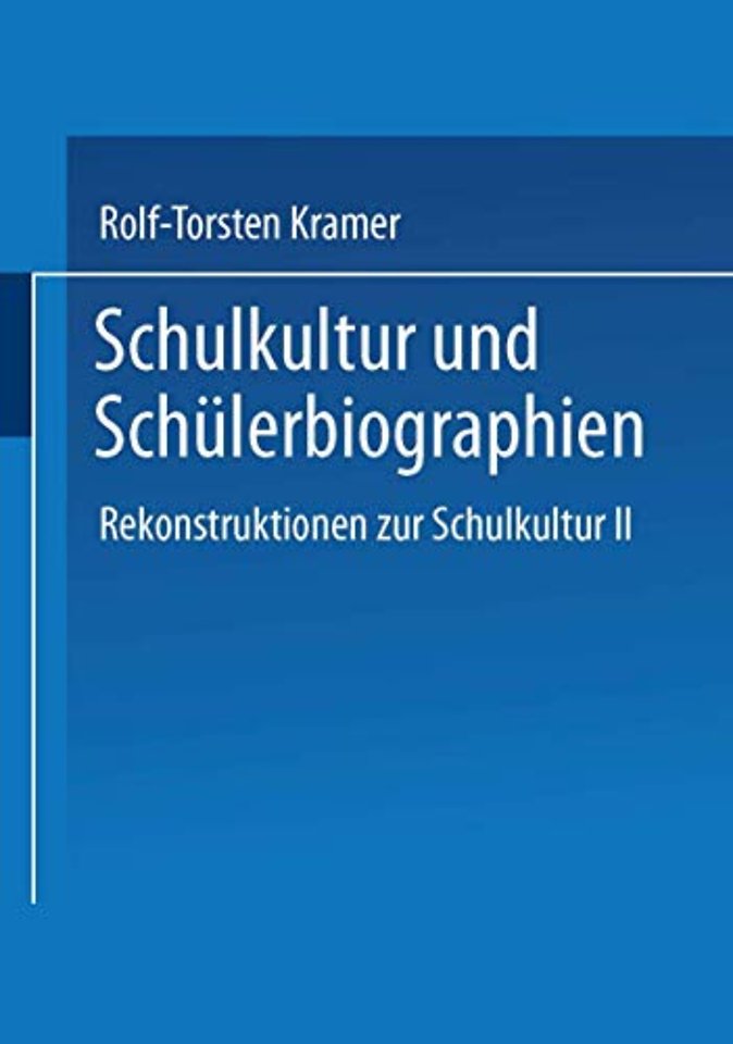 Schulkultur und Schülerbiographien