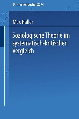 Soziologische Theorie im systematisch-kritischen Vergleich