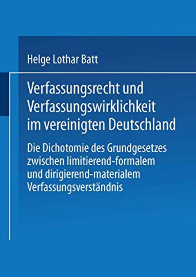 Verfassungsrecht und Verfassungswirklichkeit im vereinigten Deutschland