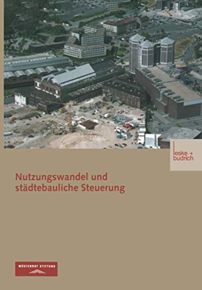Nutzungswandel und städtebauliche Steuerung