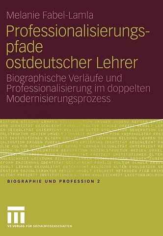 Professionalisierungspfade ostdeutscher Lehrer