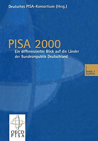 PISA 2000 — Ein differenzierter Blick auf die Länder der Bundesrepublik Deutschland