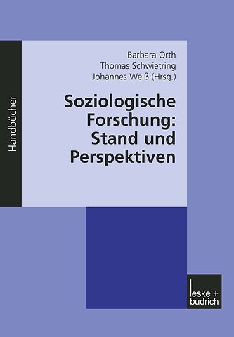 Soziologische Forschung: Stand und Perspektiven