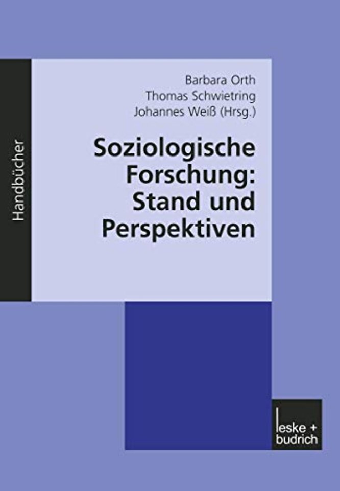Soziologische Forschung: Stand und Perspektiven