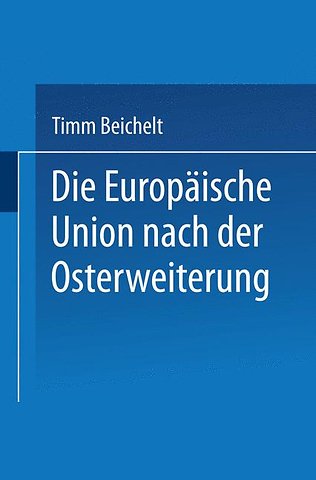 Die Europäische Union nach der Osterweiterung